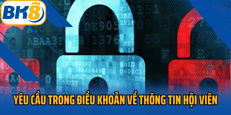 Yêu cầu trong điều khoản về thông tin hội viên