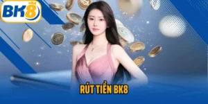 rút tiền BK8